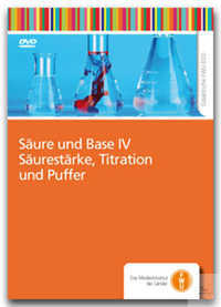 DVD - Säure und Base IV - Säurestärke, Titration und Puffer DVD - Säure und...