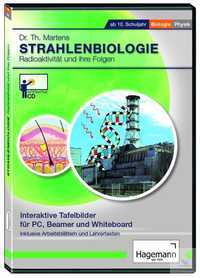 Interaktives Tafelbild: Strahlenbiologie: Radioaktivität und ihre Folgenen...