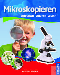 Mikroskopieren, Entdecken &#8211; Staunen &#8211; Wissen, BUCH...